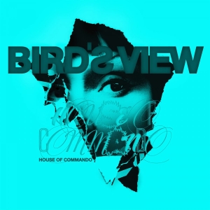 Bird's View - House Of Commando (Slipcase) in der Gruppe UNSERE TIPPS / Freitagsveröffentlichungen / Fredag den 20:e september 2024 bei Bengans Skivbutik AB (5539879)