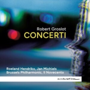 Robert Groslot - Concerti in der Gruppe Övrigt /  bei Bengans Skivbutik AB (5539888)