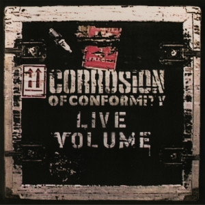 Corrosion Of Conformity - Live Volume in der Gruppe UNSERE TIPPS / Freitagsveröffentlichungen / Fredag den 14:e Juni 2024 bei Bengans Skivbutik AB (5539912)