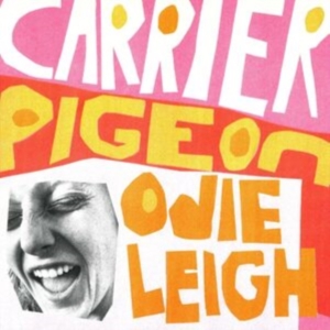 Leigh Odie - Carrier Pigeon in der Gruppe UNSERE TIPPS / Freitagsveröffentlichungen / Fredag den 12:e Juli 2024 bei Bengans Skivbutik AB (5539941)