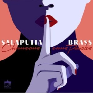 Salaputia Brass - Chansons Sans Paroles in der Gruppe UNSERE TIPPS / Freitagsveröffentlichungen / Fredag den 7:e Juni 2024 bei Bengans Skivbutik AB (5539982)