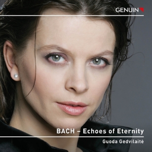Guoda Gedvilaite - Bach: Echoes Of Eternity in der Gruppe UNSERE TIPPS / Freitagsveröffentlichungen / Fredag den 7:e Juni 2024 bei Bengans Skivbutik AB (5539999)