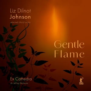 Ex Catherdra Jeffrey Skidmore - Johnson: Gentle Flame - Selected Ch in der Gruppe UNSERE TIPPS / Freitagsveröffentlichungen / Fredag den 14:e Juni 2024 bei Bengans Skivbutik AB (5540002)