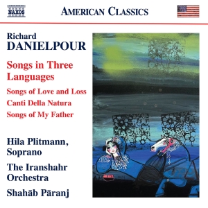 Hila Plitmann The Iranshahr Orches - Danielpour: Songs In Three Language in der Gruppe UNSERE TIPPS / Freitagsveröffentlichungen / Fredag den 14:e Juni 2024 bei Bengans Skivbutik AB (5540047)