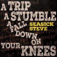 Seasick Steve - A Trip A Stumble A Fall Down On You in der Gruppe UNSERE TIPPS / Freitagsveröffentlichungen / Fredag den 7:e Juni 2024 bei Bengans Skivbutik AB (5540160)
