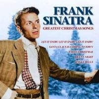 Sinatra Frank - Greatest Christmas Songs in der Gruppe CD / Pop-Rock bei Bengans Skivbutik AB (5540180)
