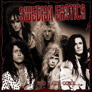 Swedish Erotica - Too Daze Gone (Red Vinyl) in der Gruppe UNSERE TIPPS / Freitagsveröffentlichungen / Fredag den 7:e Juni 2024 bei Bengans Skivbutik AB (5540381)