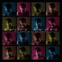 Soord Bruce - All This Will Be Yours in der Gruppe UNSERE TIPPS / Freitagsveröffentlichungen / Fredag den 7:e Juni 2024 bei Bengans Skivbutik AB (5540523)