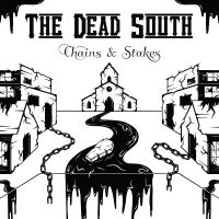 Dead South The - Chains & Stakes in der Gruppe CD bei Bengans Skivbutik AB (5540537)