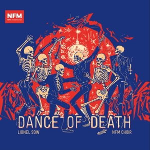 Nfm Choir Lionel Sow - Dance Of Death in der Gruppe UNSERE TIPPS / Freitagsveröffentlichungen / Fredag den 21:a Juni 2024 bei Bengans Skivbutik AB (5540651)