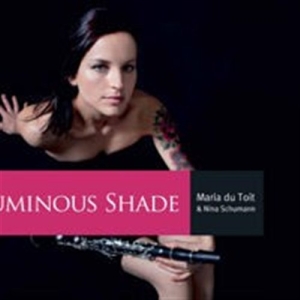 Maria Du Toit - Luminous Shade in der Gruppe CD / Klassiskt bei Bengans Skivbutik AB (554702)