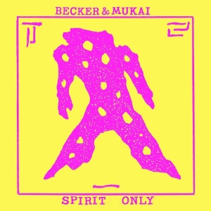 Becker & Mukai - Spirit Only in der Gruppe Övrigt /  bei Bengans Skivbutik AB (5548884)