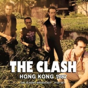Clash The - Hong Kong 1982 (2 Cd) in der Gruppe CD bei Bengans Skivbutik AB (5548929)