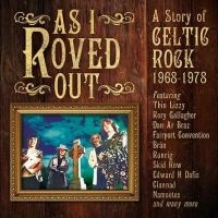 Various Artists - As I Roved Out - A Story Of Celtic in der Gruppe UNSERE TIPPS / Freitagsveröffentlichungen / Fredag den 21:a Juni 2024 bei Bengans Skivbutik AB (5548948)