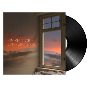 Finish Ticket - Echo Afternoon (Black Vinyl) in der Gruppe UNSERE TIPPS / Freitagsveröffentlichungen / Fredag den 27:e september 2024 bei Bengans Skivbutik AB (5548960)
