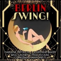 Various Artists - Berlin Swing! in der Gruppe UNSERE TIPPS / Freitagsveröffentlichungen / Fredag den 14:e Juni 2024 bei Bengans Skivbutik AB (5549048)