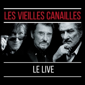 Les Vieilles Canailles - Le Live ! in der Gruppe CD / Bestseller bei Bengans Skivbutik AB (5549170)