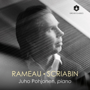 Juho Pohjonen - Rameau - Scriabin in der Gruppe UNSERE TIPPS / Freitagsveröffentlichungen / Fredag den 21:a Juni 2024 bei Bengans Skivbutik AB (5549186)
