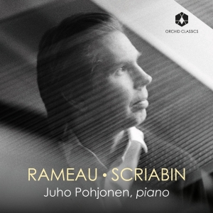 Juho Pohjonen - Rameau - Scriabin in der Gruppe UNSERE TIPPS / Freitagsveröffentlichungen / Fredag den 21:a Juni 2024 bei Bengans Skivbutik AB (5549186)