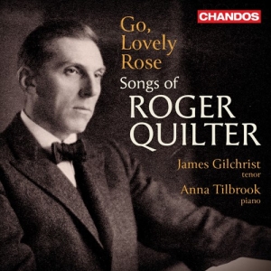 James Gilchrist Anna Tilbrook - Go, Lovely Rose - Songs Of Roger Qu in der Gruppe UNSERE TIPPS / Freitagsveröffentlichungen / Fredag den 21:a Juni 2024 bei Bengans Skivbutik AB (5549197)