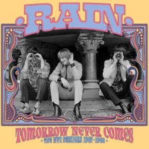 Rain - Tomorrow Never Comes: The Nyc Sessi in der Gruppe UNSERE TIPPS / Freitagsveröffentlichungen / Fredag den 12:e Juli 2024 bei Bengans Skivbutik AB (5549326)