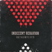 Indecent Behavior - Outnumbered in der Gruppe UNSERE TIPPS / Freitagsveröffentlichungen / Fredag den 28:e Juni 2024 bei Bengans Skivbutik AB (5549519)