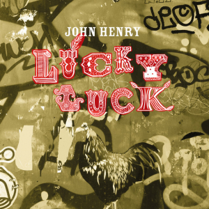 Henry John - Lucky Luck in der Gruppe UNSERE TIPPS / Freitagsveröffentlichungen / Fredag den 12:e Juli 2024 bei Bengans Skivbutik AB (5549565)
