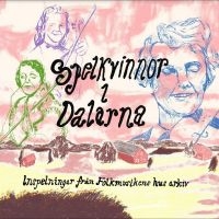 Various Artists - Spelkvinnor I Dalarna in der Gruppe UNSERE TIPPS / Freitagsveröffentlichungen / Fredag den 12:e Juli 2024 bei Bengans Skivbutik AB (5549568)