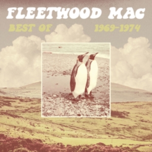 Fleetwood Mac - Best Of 1969-1974 in der Gruppe UNSERE TIPPS / Freitagsveröffentlichungen / Fredag den 26:e Juli 2024 bei Bengans Skivbutik AB (5549586)