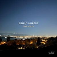 Bruno Hubert - Fire Waltz in der Gruppe CD bei Bengans Skivbutik AB (5549749)