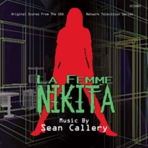 Sean Callery - La Femme Nikita in der Gruppe UNSERE TIPPS / Freitagsveröffentlichungen / Fredag den 7:e Juni 2024 bei Bengans Skivbutik AB (5549764)