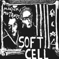 Soft Cell - Magick Mutants in der Gruppe UNSERE TIPPS / Freitagsveröffentlichungen / Fredag den 21:a Juni 2024 bei Bengans Skivbutik AB (5549824)