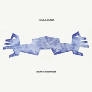 Galliano - Halfway Somewhere in der Gruppe UNSERE TIPPS / Freitagsveröffentlichungen / Fredag den 30:e augusti 2024 bei Bengans Skivbutik AB (5549829)