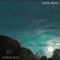 Ruth Georgia - Cool Head in der Gruppe UNSERE TIPPS / Freitagsveröffentlichungen / Fredag den 28:e Juni 2024 bei Bengans Skivbutik AB (5549964)