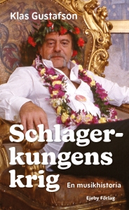 Klas Gustafson - Schlagerkungens Krig in der Gruppe Taschenbücher bei Bengans Skivbutik AB (5550020)