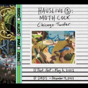 Moth Cock - Hauslive 3: Chicago Twofer in der Gruppe MUSIK / Dual Disc / Pop-Rock bei Bengans Skivbutik AB (5550133)