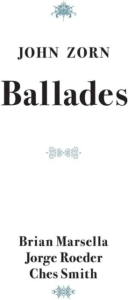 Zorn John - Ballades in der Gruppe CD / Jazz bei Bengans Skivbutik AB (5550136)