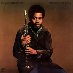 Wayne Shorter - Odyssey Of Iska in der Gruppe UNSERE TIPPS / Freitagsveröffentlichungen / Fredag den 5:e Juli 2024 bei Bengans Skivbutik AB (5550230)