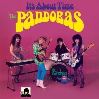 Pandoras The - Its About Time (Vinyl Lp) in der Gruppe UNSERE TIPPS / Freitagsveröffentlichungen / Fredag den 5:e Juli 2024 bei Bengans Skivbutik AB (5550264)