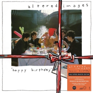 Altered Images - Happy Birthday in der Gruppe UNSERE TIPPS / Freitagsveröffentlichungen / Fredag den 6:e september 2024 bei Bengans Skivbutik AB (5550429)