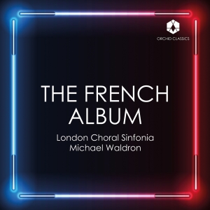 London Choral Sinfonia - Fauré, Franck & Dupré: The French Album in der Gruppe UNSERE TIPPS / Freitagsveröffentlichungen / Fredag den 5:e Juli 2024 bei Bengans Skivbutik AB (5550496)