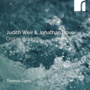 Thomas Corns - Weir & Dove: Organ Works in der Gruppe UNSERE TIPPS / Freitagsveröffentlichungen / Fredag den 5:e Juli 2024 bei Bengans Skivbutik AB (5550500)