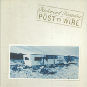 Fontaine Richmond - Post To Wire (20Th Anniversary Edit in der Gruppe CD bei Bengans Skivbutik AB (5550662)