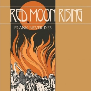 Frank Never Dies - Red Moon Rising in der Gruppe CD / Pop-Rock bei Bengans Skivbutik AB (5550671)