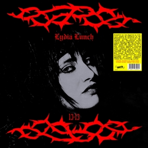 Lydia Lunch - 13.13 (Coloured Vinyl Lp) in der Gruppe UNSERE TIPPS / Freitagsveröffentlichungen / Fredag den 21:a Juni 2024 bei Bengans Skivbutik AB (5550810)