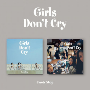 Candy Shop - Girls dont cry (Random Ver.) in der Gruppe UNSERE TIPPS / Freitagsveröffentlichungen / Fredag den 21:a Juni 2024 bei Bengans Skivbutik AB (5550827)