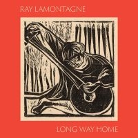 Lamontagne Ray - Long Way Home in der Gruppe UNSERE TIPPS / Freitagsveröffentlichungen / Fredag den 16:e augusti bei Bengans Skivbutik AB (5550984)