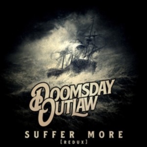 Doomsday Outlaw - Suffer More (Redux) in der Gruppe UNSERE TIPPS / Freitagsveröffentlichungen / Fredag den 27:e september 2024 bei Bengans Skivbutik AB (5550995)