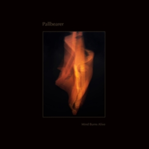 Pallbearer - Mind Burns Alive in der Gruppe Övrigt /  bei Bengans Skivbutik AB (5551038)