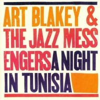 Art Blakey & The Jazz Messengers - A Night In Tunisia in der Gruppe UNSERE TIPPS / Freitagsveröffentlichungen / Fredag den 16:e augusti bei Bengans Skivbutik AB (5551059)